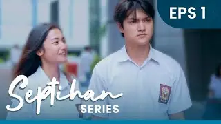 Septihan Series - Episode 1