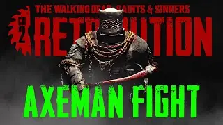 Fighting the Axeman in Retribution - The Walking Dead: Saints & Sinners Chapter 2: Retribution