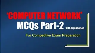 CN MCQ | Part 2 | COMPUTER NETWORK MCQ |  Multiple Choice Questions & Answers with Explanation