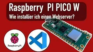 Raspberry Pi Pico W - Wie installier ich einen Webserver mit Webseite?