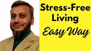 Stressed Out? Defeat Your Stress and Embrace Stress free Life | How to Live Stress Free Life?