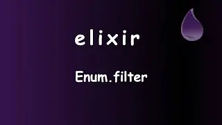 Elixir - 069 - Como usar a função Enum filter #sabeprogramar