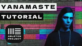 Yanamaste Inspired - Techno Ableton Tutorial - From Scratch