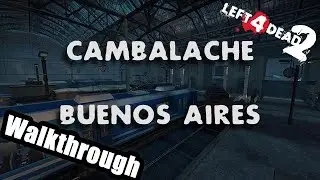 Left 4 Dead 2 - Cambalache - Buenos Aires