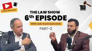 The Law Show| Advocate Sunil Dutt Dixit| Advocate Arpit Marwah| Property Law| Part-2| Podcast