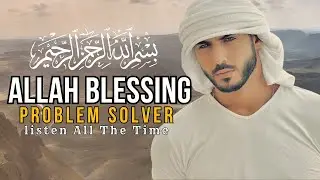 BLESSINGS COME DIRECTLY FROM ALLAH SWT TO OVERCOME ALL OF OUR PROBLEMS !!