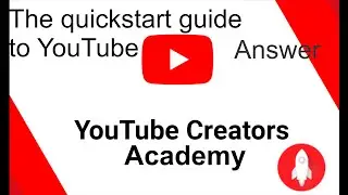 The quickstart guide to YouTube - Exam answer (YouTube Creator Academy Certification 2019)