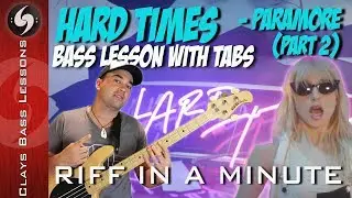 HARD TIMES (Part 2) - Bass Lesson with TABS, NOTATION and BACKING - PARAMORE