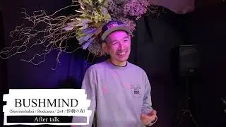 BUSHMIND（Seminishukei / Rockasen / 2x4 / 惨劇の森）/After talk #interview #dj