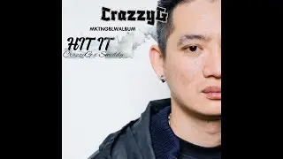 CrazzyG x Smiddy HIT IT (Audio Version) MKTNGBLWALBUM