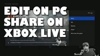 Edit on PC Send to Xbox Live Easy