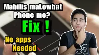 Solusyon sa Mabilis maLowbat na Phone | No Apps Needed | 2020
