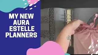 My new Aura Estelle planners