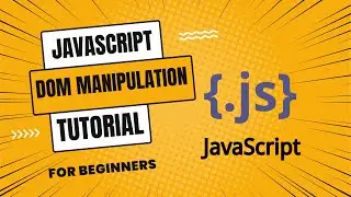Master JavaScript DOM with this Beginner-Friendly Tutorial