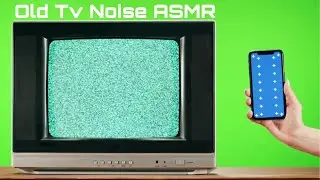 Old TV Noise Effect Green Screen ASMR. (No Talking) 30 Minutes ASMR Tingles & Triggers