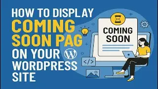 How To display Maintenance/Coming Soon Page On Your WordPress Site