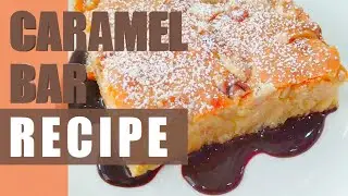 Caramel Bar Recipe