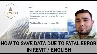 HOW TO SAVE DATA DUE TO FATAL ERROR IN REVIT / ENGLISH / BIM