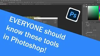 Tools in Photoshop NO ONE should go without!