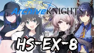 [Arknights] Here a People Sows - HS-EX-8 - Challenge Mode - ArchiveKnights