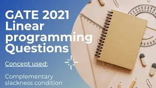 GATE 2021 - Linear Programming Problem  || Question  55 || Mathematics