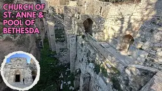 Church of Saint Anne & the Pool of Bethesda - History and Travel Guide