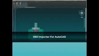 OBJ Importer For AutoCAD
