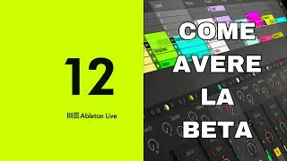 Ableton Live 12 BETA TESTING in MENO DI 2 MINUTI!!"