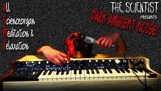 The Scientist - ASMR 2 [FULL ALBUM] - Dark Ambient Noise #asmr #darkambient #meditationmusic