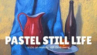 Realistic Still Life Drawing in Oil Pastel | Drapery, Jug, Fruit, Bottle | step by step Coloring