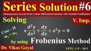 Series Solution #6 (V.Imp.) | Frobenius Method | Case II: Values of m are Same or Identical