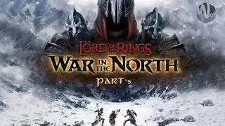 Прохождение игры: Lord of the Rings. War in the North. Часть 5 Толкинисты, присоединяйтесь!