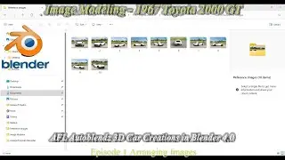 Image Modeling a 1967 Toyota 2000 GT - Episode 1 Arranging Images to Import into Image Modeler