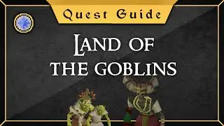 [Quest Guide] Land of the Goblins