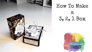 How To Make a 3, 2, 1 Box