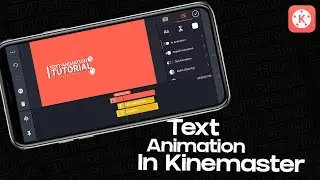 How to create Text animation in kinemaster tutorial