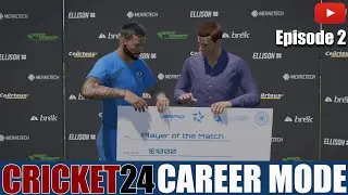 Cricket 24 Career Mode #2 - Man Of The Match