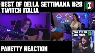 Panetty reaction al best of della settimana di Twitch Italia! #28
