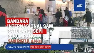 Jelang Kebijakan Micro Lockdown Bandara Sam Ratulangi Sepi Penumpang