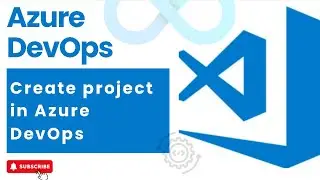 #4 : Create a Project in Azure DevOps | DevOps | Azure DevOps 