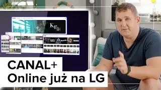 CANAL+ Online już na LG! To najlepsza telewizja w aplikacji