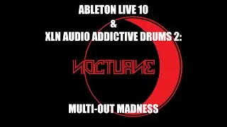 ABLETON LIVE 10 vs  XLN AUDIO ADDICTIVE DRUMS 2  MULTI OUT MADNESS