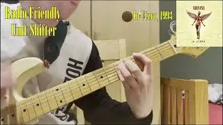 Covering every Nivana Riff! 
#102 - Radio Friendly Unit Shifter