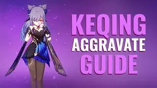 How to Build Aggravate Keqing | Artifacts, Weapons & Stats | Genshin Impact
