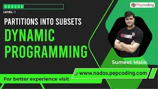 Partition into Subsets Dynamic Programming | Explanation and Code