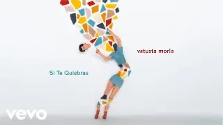 Vetusta Morla - Si Te Quiebras (Lyric Video)
