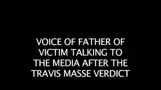 MASSE TRIAL: FATHER OF VICTIM SPEAKS
