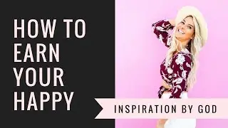How To Earn Your Happy With Lori Harder!