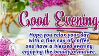Good Evening Everyone. Enjoy The Nature Of Beauty and Beautiful Music