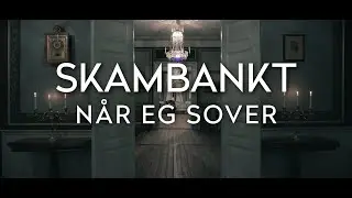 Skambankt - Når Eg Sover (official music video)